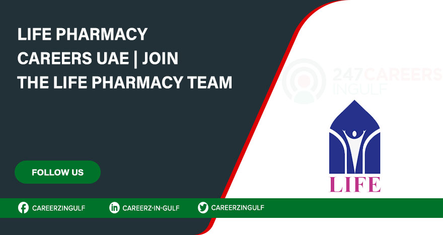 Life Pharmacy Careers in Dubai, & UAE For freshers & Expert Professionals Staff